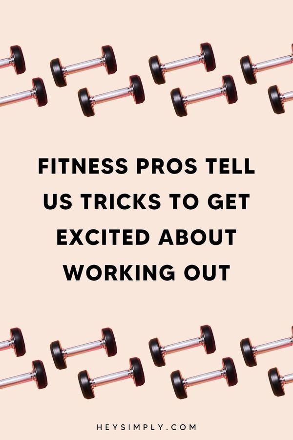 fitness-pro-dishes-5-tricks-to-get-excited-about-working-out-hey