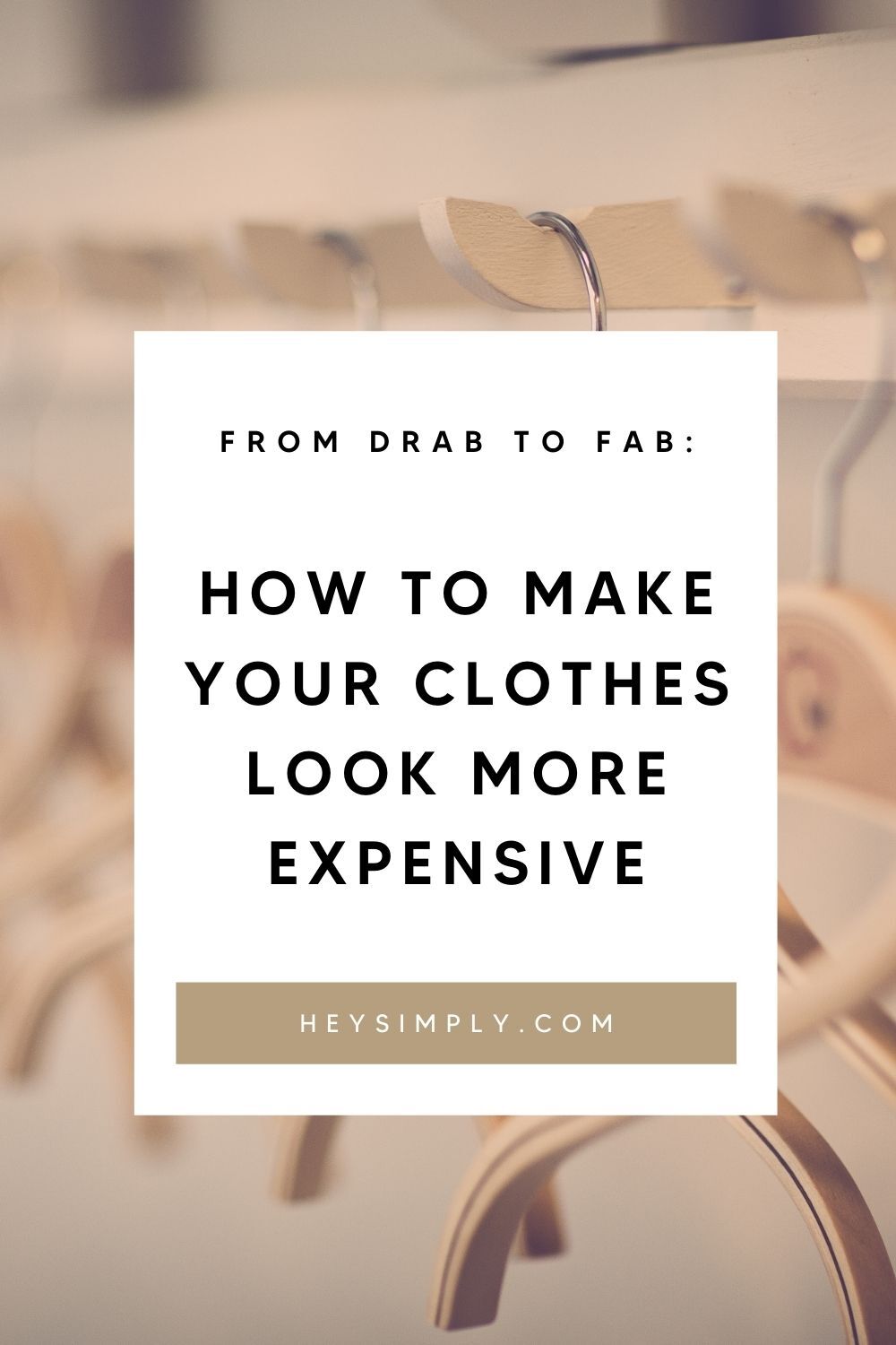 6 Tricks To Make Your Clothes Look More Expensive